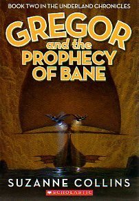 Book cover of Gregor And The Prophecy Of Bane by Suzanne Collins