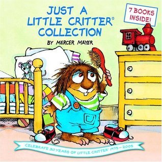 Book cover of Just A Little Critter Collection by Mercer Mayer