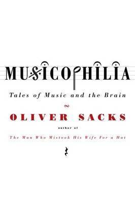 Book cover of Musicophilia: Tales of Music and the Brain by Oliver Sacks