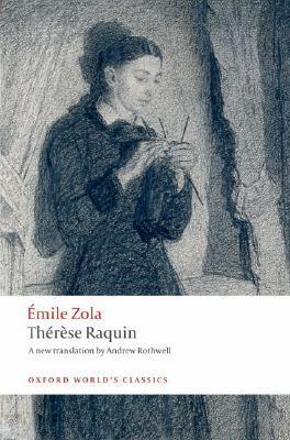 Book cover of Thérèse Raquin by Émile Zola, Andrew Rothwell (Trans.)