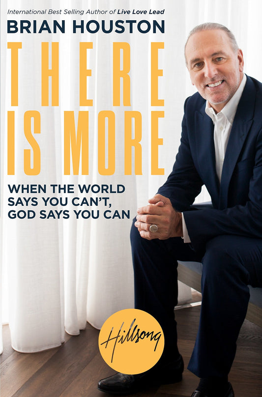 Book cover of There Is More: When the World Says You Can't, God Says You Can by Brian Houston