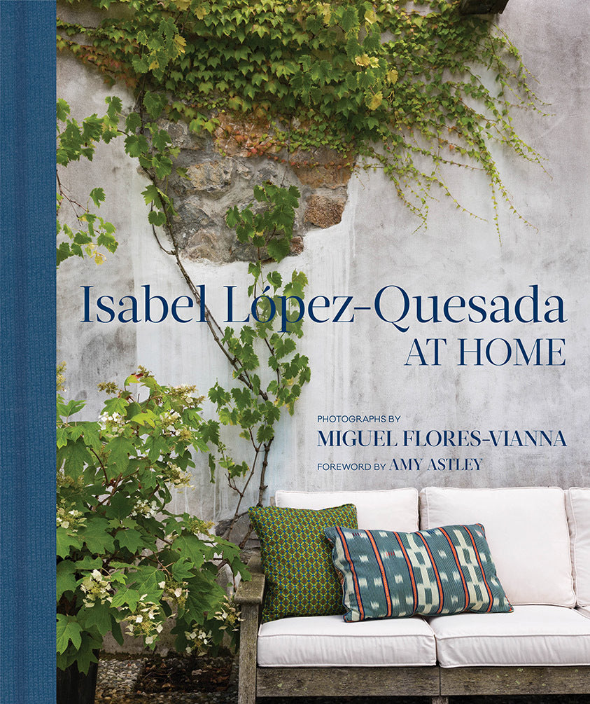 Book cover of At Home: Isabel LÃ³pez-Quesada: Combining Period And Contemporary Furniture And Art, The Homes Of Isabel LÃ³pez-Quesada Are Unforgettable by Isabel Lopez-Quesada, Amy Astley (Foreword), Miguel Flores-Vianna (Photographer)