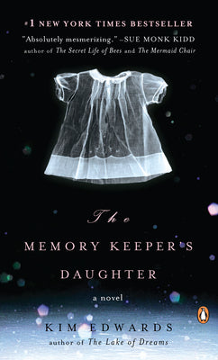 Book cover of The Memory Keeper's Daughter by Kim Edwards