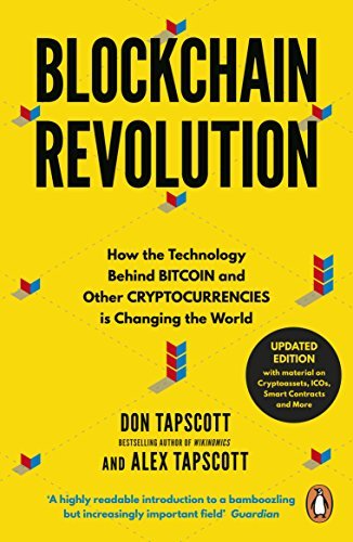 Book cover of Blockchain Revolution: How The Technology Behind Bitcoin And Other Cryptocurrencies Is Changing The World by Alex Tapscott