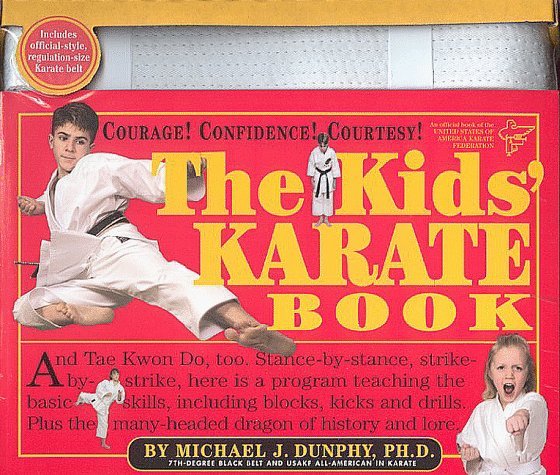Book cover of The Kids' Karate Book & Karate Belt by Michael J. Dunphy, George E. Anderson (Introduction)