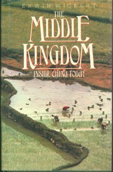 Book cover of The Middle Kingdom: Inside China Today by Erwin Wickert