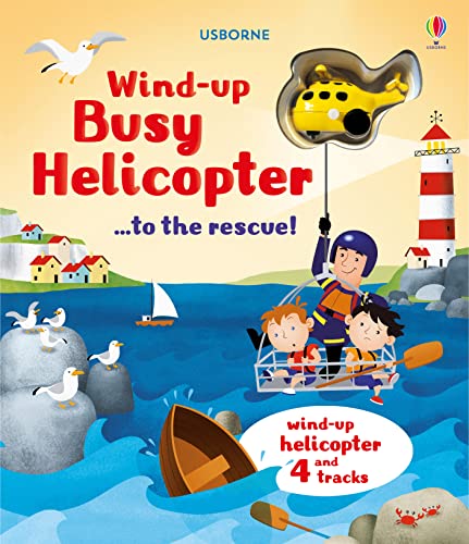 Book cover of Wind-Up Busy Helicopter To The Rescue by Fiona Watt