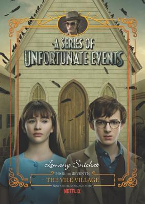 Book cover of The Vile Village by Lemony Snicket, Brett Helquist (Illus.), Michael Kupperman (Illus.)