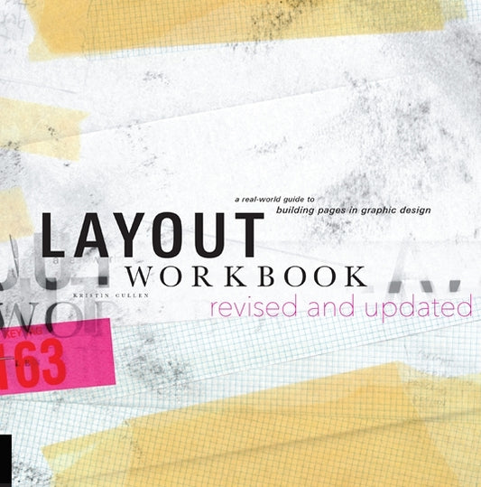 Book cover of Layout Workbook: Revised And Updated: A Real-World Guide To Building Pages In Graphic Design by Dennis Puhalla, Kristin Cullen