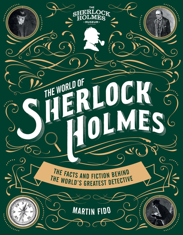 Book cover of The World of Sherlock Holmes: The Facts and Fiction Behind the World's Greatest Detective by Martin Fido