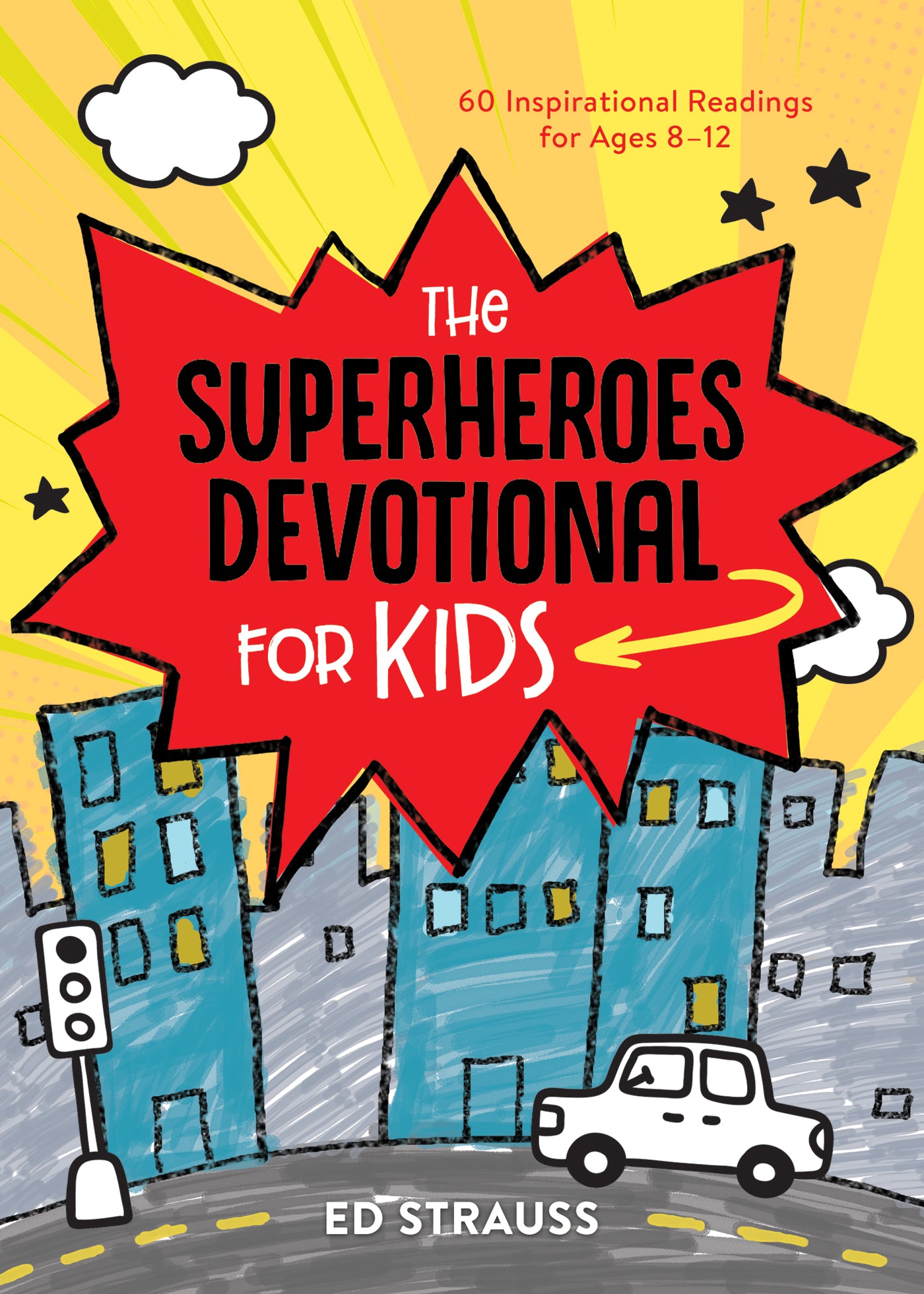 Book cover of The Superheroes Devotional For Kids: 60 Inspirational Readings For Ages 8-12 by Ed Strauss