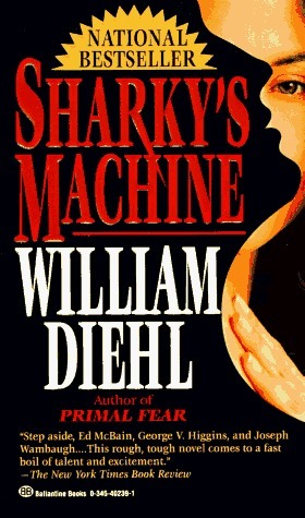 Book cover of Sharky's Machine by William Diehl