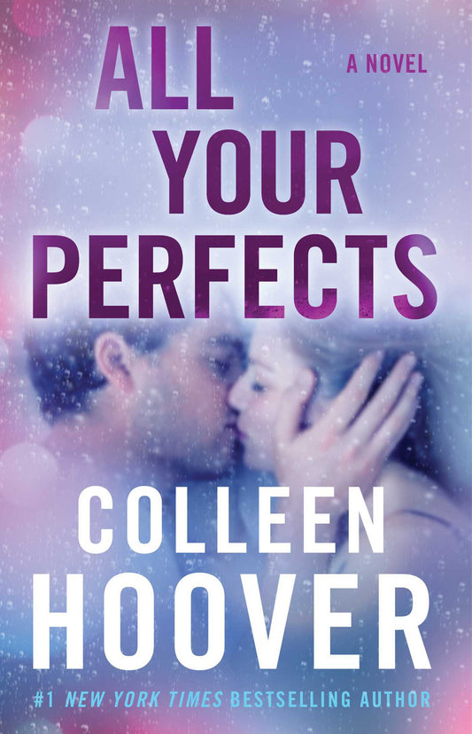 Book cover of All Your Perfects by Colleen Hoover