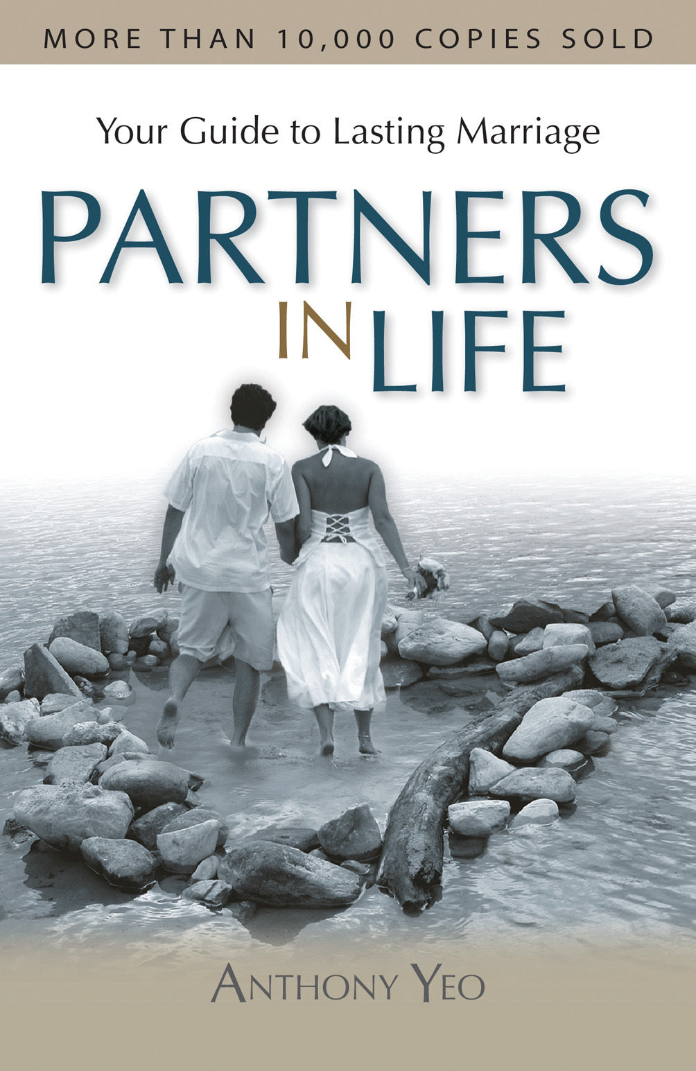 Book cover of Partners In Life - Your Guide To Lasting Marriage by Anthony Yeo