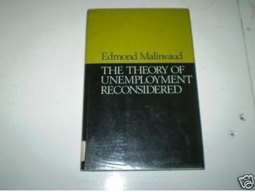 Book cover of The Theory of Unemployment Reconsidered by Edmond Malinvaud
