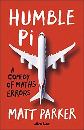 Book cover of Humble Pi: A Comedy of Maths Errors by Matt    Parker