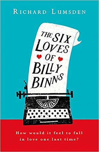 Book cover of The Six Loves Of Billy Binns by Richard Lumsden