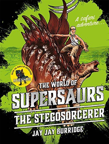 Book cover of The Stegosorcerer by Jay Jay Burridge