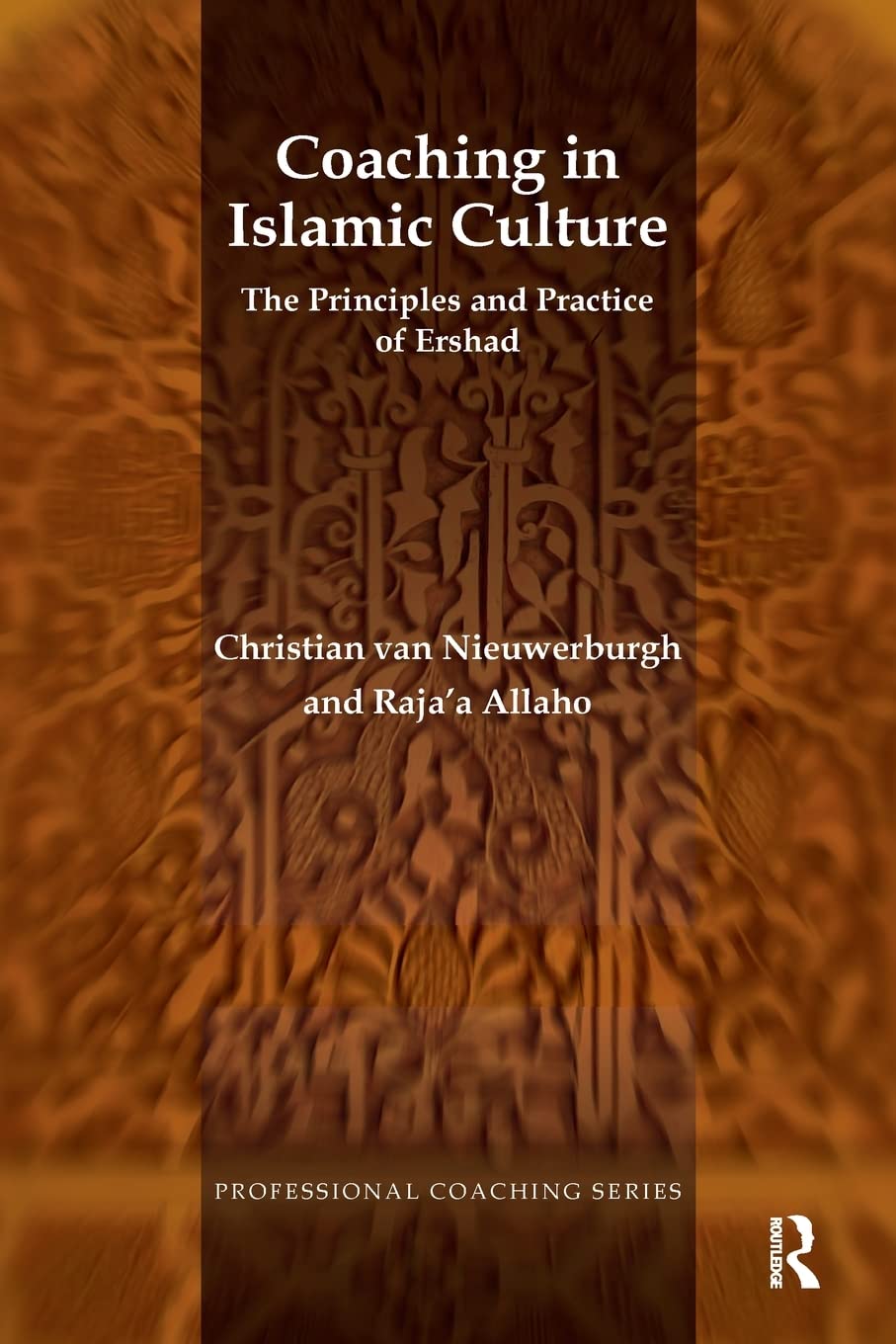 Book cover of Coaching in Islamic Culture: The Principles and Practice of Ershad by Raja'a Allaho, Christian Van Nieuwerburgh