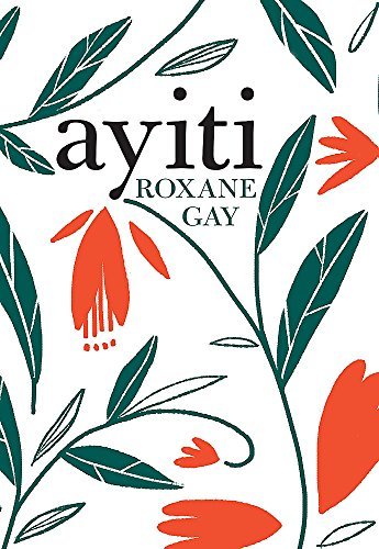 Book cover of Ayiti by Roxane Gay