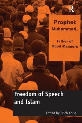 Book cover of Freedom Of Speech And Islam by Erich Kolig (Ed.)