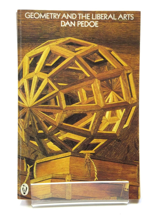 Book cover of Geometry and the Liberal Arts by Dan Pedoe