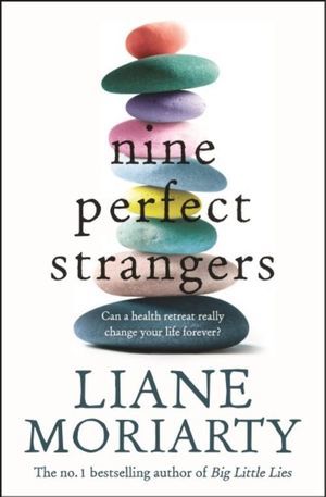 Book cover of Nine Perfect Strangers by Liane Moriarty