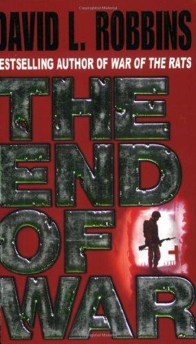 Book cover of The End Of War by David L. Robbins