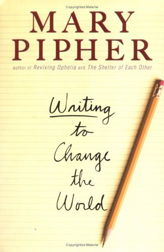 Book cover of Writing to Change the World by Mary Pipher