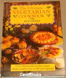 Book cover of The Ultimate Vegetarian Cookbook by Roz Denny