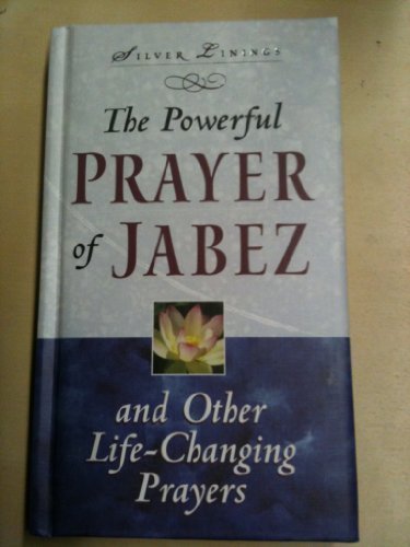 Book cover of The Powerful Prayer of Jabez and Other Life-changing Prayers by Randy Petersen