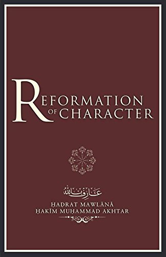 Book cover of Reformation Of Character by Hadrat Mawlana Hakim Muhammad Akhtar