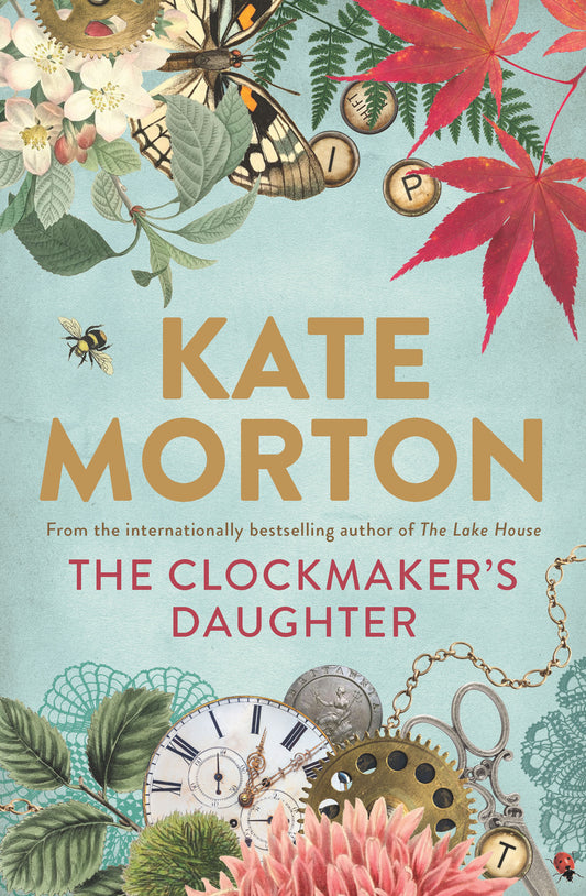 Book cover of The Clockmaker's Daughter by Kate Morton