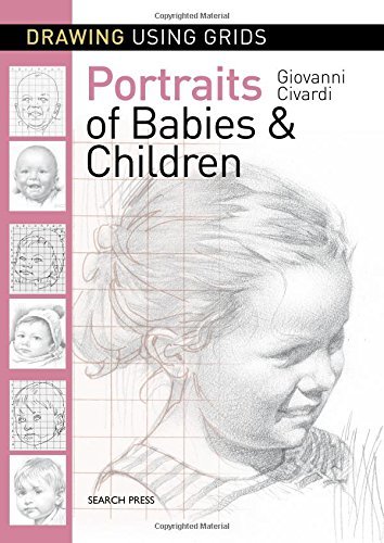 Book cover of Drawing Using Grids: Portraits of Babies & Children by Giovanni Civardi