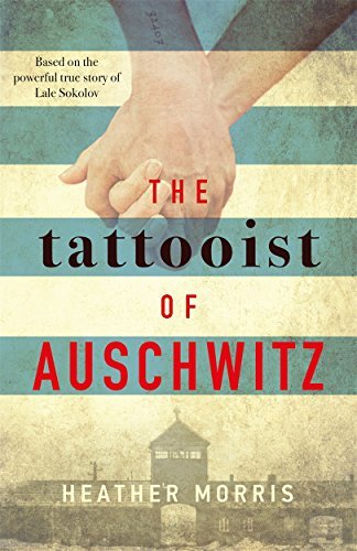 Book cover of The Tattooist Of Auschwitz by Heather   Morris