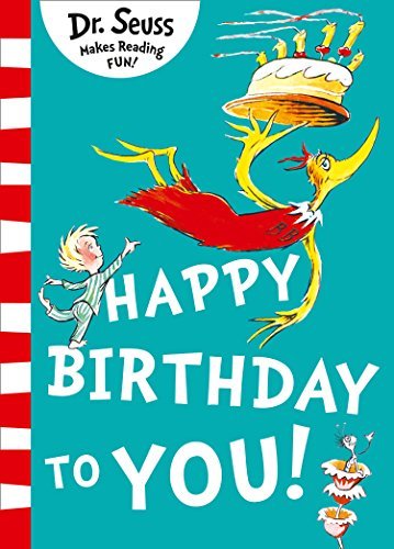 Book cover of Happy Birthday To You by Dr. Seuss