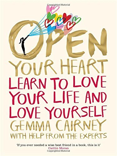 Book cover of Open Your Heart: Learn To Love Your Life And Love Yourself by Gemma Cairney