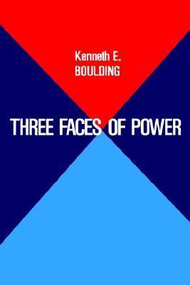 Book cover of Three Faces of Power by Kenneth E. Boulding