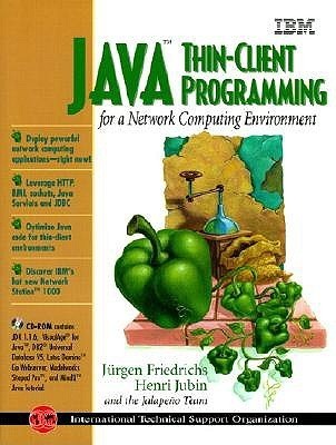 Book cover of Java Thin-Client Programming for the Network Computing Environment by Jürgen Friedrichs, Henri Jubin