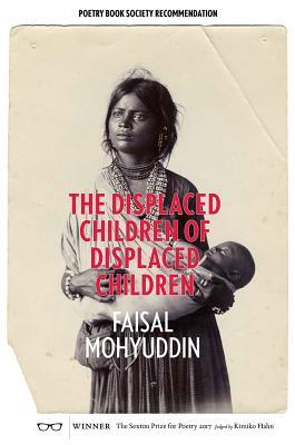 Book cover of The Displaced Children Of Displaced Children by Faisal Mohyuddin
