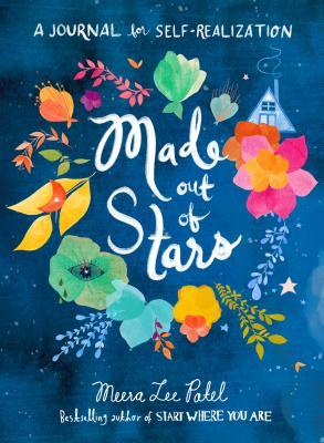 Book cover of Made Out Of Stars: A Journal For Self-Realization by Meera Lee Patel