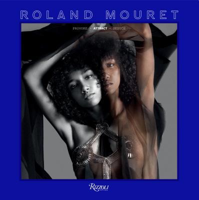 Book cover of Roland Mouret: Provoke, Attract, Seduce by Roland Mouret, Alexander Fury