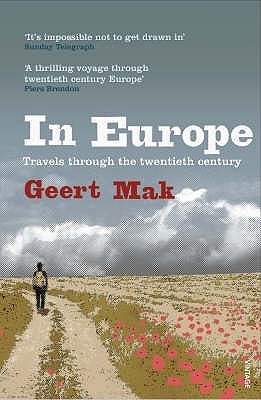 Book cover of In Europe: Travels Through the Twentieth Century by Geert Mak