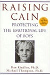 Book cover of Raising Cain: Protecting The Emotional Life Of Boys by Dan Kindlon, Michael Thompson, Teresa Barker