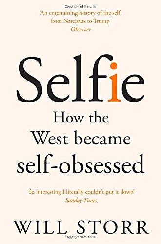 Book cover of Selfie: How We Became So Self-Obsessed by Will Storr