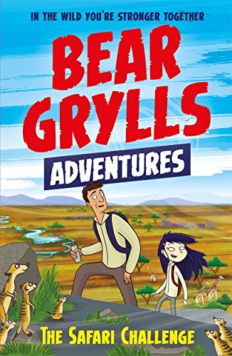 Book cover of The Safari Challenge by Bear Grylls