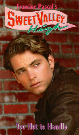 Book cover of Too Hot to Handle by Francine Pascal (Creator)