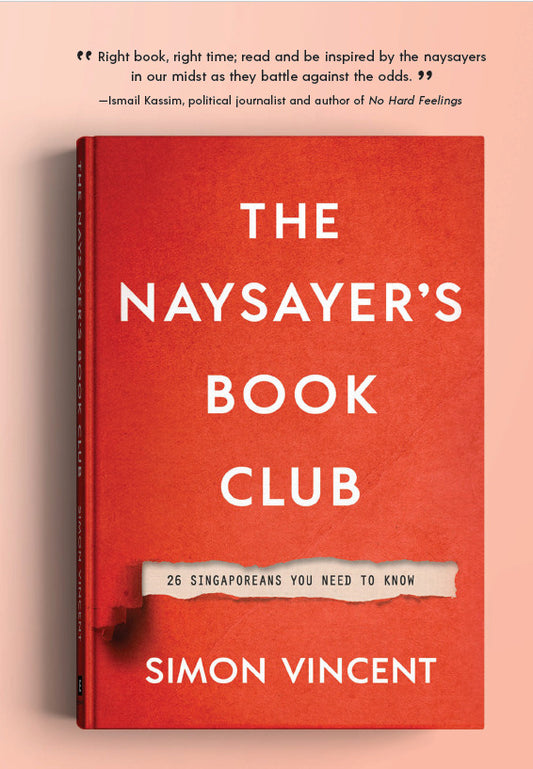 Book cover of The Naysayer's Book Club: 26 Singaporeans You Need to Know by Simon Paul Vincent
