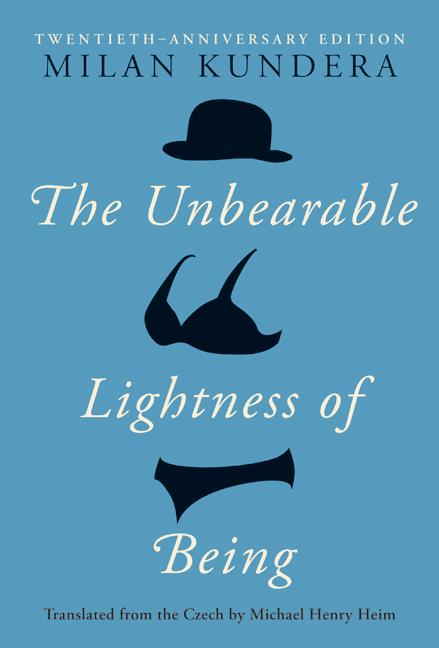 Book cover of The Unbearable Lightness Of Being by Milan Kundera