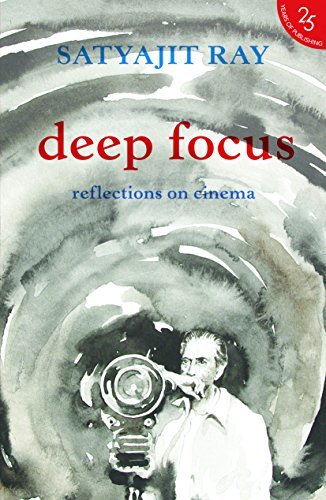 Book cover of Deep Focus: Reflection On Indian Cinema by Satyajit Ray